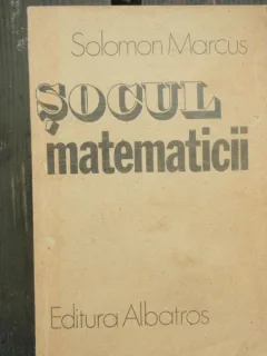 SOCUL MATEMATICII - SOLOMON MARCUS