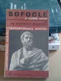SOFOCLE SI CONDITIA UMANA - ZOE DUMITRESCU BUSULENGA