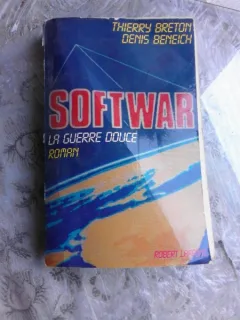 SOFTWAR, LA GUERRE DOUCE - THIERRY BRETON (CARTE IN LIMBA FRANCEZA)