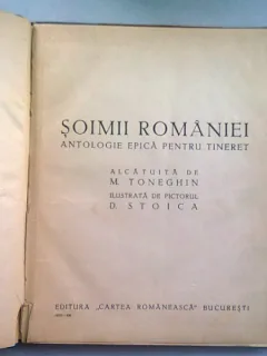 SOIMII ROMANIEI. ANTOLOGIE EPICA PENTRU TINERET - M. TONEGHIN