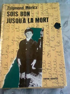 SOIT BON JUSQU'À LA MORT - ZSIGMOND MORICZ  (CARTE IN LIMBA FRANCEZA)