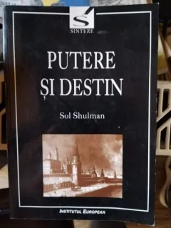 Sol Shulman - Putere si Destin