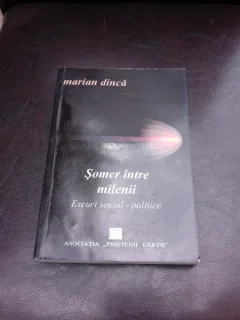 SOMERI INTRE MILENII – MARIAN DINCA  (CU DEDICATIA AUTORULUI)