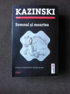 SOMNUL SI MOARTEA - KAZINSKI