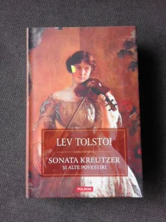 SONATA KREUTZER SI ALTE POVESTIRI - LEV TOLSTOI