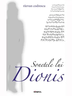 SONETELE LUI DIONIS - RAZVAN CODRESCU