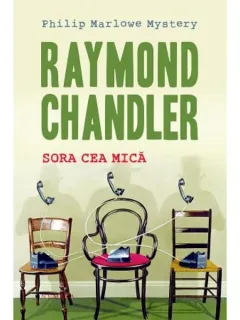 SORA CEA MICA - RAYMOND CHANDLER