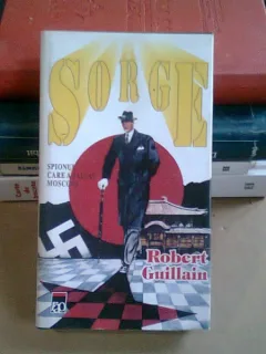 SORGE SPIONUL CARE A SALVAT MOSCOVA - ROBERT GUILLAIN