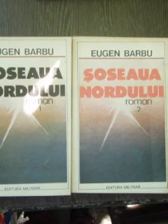 Soseaua nordului 2 volume - Eugen Barbu