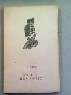 SOSESC ROMANTIC - AL. RAICU  (POEM)