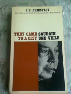 SOUDAINE UNE VILLE - J.B. PRIESTLEY  (EDITIE BILINGVA FRANCEZA/ENGLEZA)