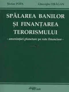 Spalarea banilor si finantarea terorismului - Stefan Popa