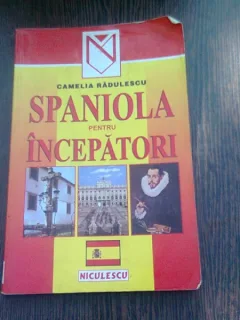 SPANIOLA PENTRU INCEPATORI - CAMELIA RADULESCU