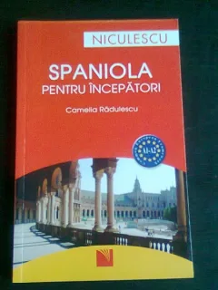 SPANIOLA PENTRU INCEPATORI - CAMELIA RADULESCU