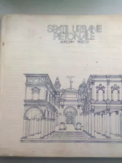 SPATII URBANE PIETONALE - AURELIAN TRISCU