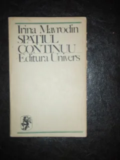 SPATIUL CONTINUU - IRINA MAVRODIN