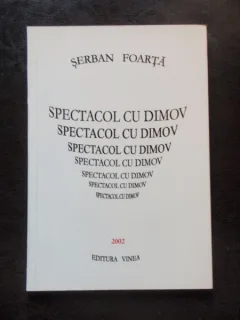 SPECTACOL CU DIMOV - SERBAN FOARTA