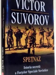 SPETNAZ, ISTORIA SECRETA A FORTELOR SPECIALE SOVIETICE DE VICTOR SUVOROV , 2011