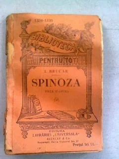 SPINOZA. VIATA SI OPERA - I. BRUCAR