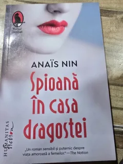 Spioana in casa dragostei - Anais Nin