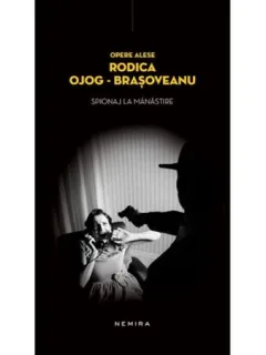 SPIONAJ LA MANASTIRE - RODICA OJOG BRASOVEANU
