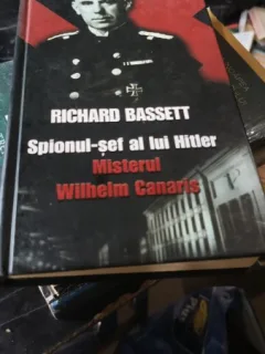 Spionul Sef al lui Hitle - Richard Bassett