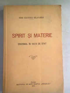 SPIRIT SI MATERIE - ION COLFESCU DELATURDA