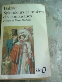 SPLENDEURS ET MISERES DES COURTISANES - BALZAC  (CARTE IN LIMBA FRANCEZA)