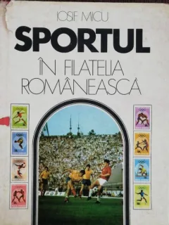 SPORTUL  IN FILATELIA ROMANEASCA - IOSIF MICU