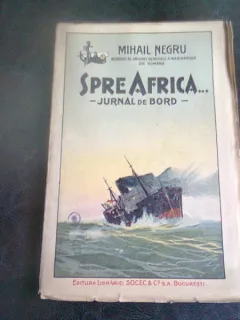 SPRE AFRICA. JURNAL DE BORD - MIHAIL NEGRU
