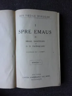 SPRE EMAUS - MIHAIL SADOVEANU, D.D. PATRASCANU  EDITIA I