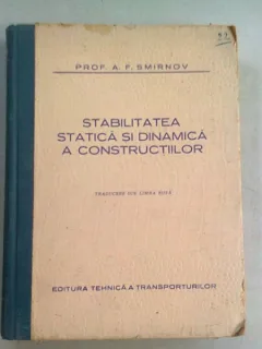 STABILITATEA STATICA SI DINAMICA A CONSTRUCTIILOR - A.F. SMIRNOV