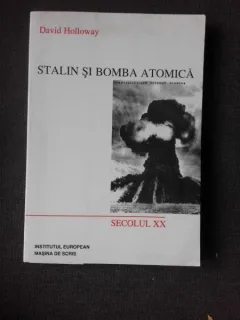 STALIN SI BOMBA ATOMICA - DAVID HOLLOWAY