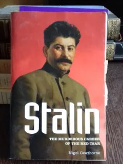 STALIN. THE MURDEROUS CAREER OF THE RED TSAR - NIGEL CAWTHORNE  (STALIN. CARIERA UCIGASA A TARULUI ROSU)