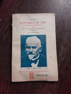 STAPANIREA DE SINE, SANATATEA PRIN AUTOSUGESTIE CONSTIENTA - EMILE COUE