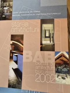 Starea Arhitecturii - Bienala de arhitectura Bucuresti 2002