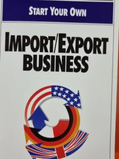 Start your own. Import/export business - Prentice Hall