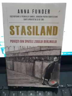 Stasiland, povesti din spatele zidului Berlinilui - Anna Funder