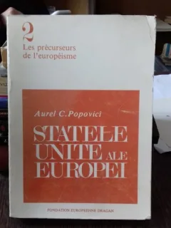STATELE UNITE ALE EUROPEI - AUREL C. POPOVICI