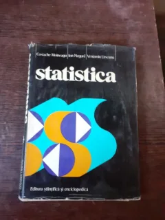 STATISTICA, CONCEPTE, PRINCIPII, METODE - C. MOINEAGU