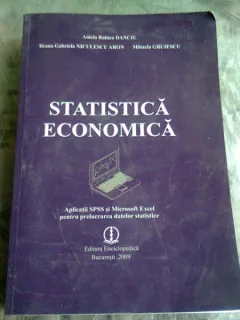 STATISTICA ECONOMICA.  Aplicatii SPSS si Microsoft Excel - ANIELA RALUCA DANCIU.