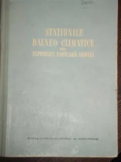 STATIUNI BALNEO CLIMATERICE DIN R.P.R.
