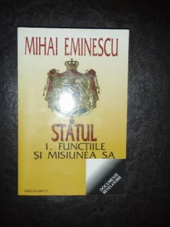 STATUL FUNCTIILE SI MISIUNEA SA - MIHAI EMINESCU