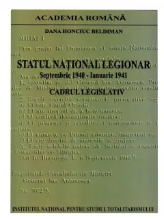 STATUL NATIONAL LEGIONAR SEPTEMBRIE 1940/IANUARIE 1941 DE DANA HONCIUC BELDIMAN