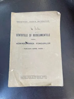 Statutele si Regulamentele pentru administrarea fondurilor - publicatii, burse, premii - (1938)