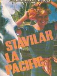 STAVILAR LA PACIFIC - MARGUERITE DURAS