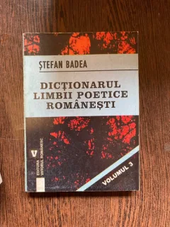 STEFAN BADEA DICTIONARUL LIMBII POETICE ROMANESTI 3 VOLUME