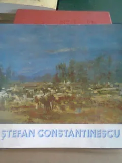 STEFAN CONSTANTINESCU - ALBUM EXPOZITIE RETROSPECTIVA