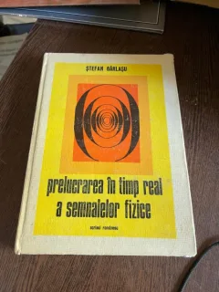 Stefan Garlasu - Prelucrarea in timp real a semnalelor fizice