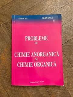 Stefan Ilie - Probleme de chimie anorganica si chimie organica